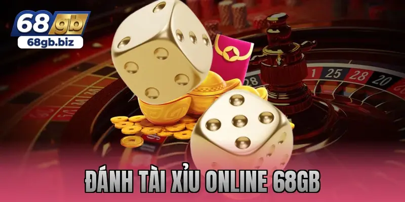 đánh tài xỉu online 68gb